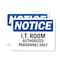 Signmission I.T. Room Authorized Personnel Only OSHA Notice Sign, Plastic, 10in W x 7in L, 2PK OS-2PACK-NS-P-710-L-15816 - alternate 1